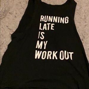 “Running late is my workout” tank top